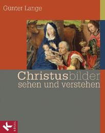 Christusbilder sehen und verstehen - Cover