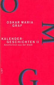 Kalendergeschichten II (Werkausgabe Oskar Maria Graf 11)