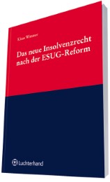 Das neue Insolvenzrecht nach der ESUG-Reform