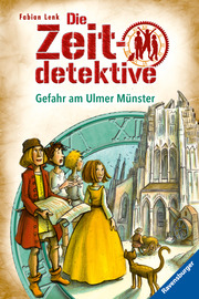Die Zeitdetektive - Gefahr am Ulmer Münster