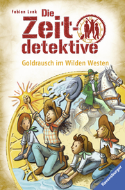 Die Zeitdetektive - Goldrausch im Wilden Westen