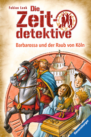 Die Zeitdetektive - Barbarossa und der Raub von Köln - Cover