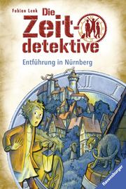 Die Zeitdetektive - Entführung in Nürnberg - Cover