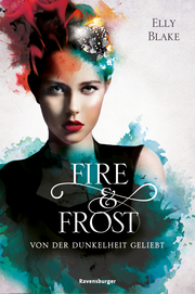 Fire & Frost - Von der Dunkelheit geliebt