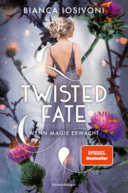Twisted Fate, Band 1: Wenn Magie erwacht (Epische Romantasy von SPIEGEL-Bestsellerautorin Bianca Iosivoni)