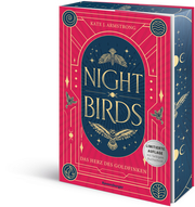 Nightbirds 2: Das Herz des Goldfinken (Epische Romantasy - Limitierte Auflage mit Farbschnitt)