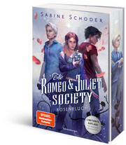 The Romeo & Juliet Society 1: Rosenfluch (SPIEGEL-Bestseller-Autorin - Knisternde Romantasy - Limitierte Auflage mit Farbschnitt)