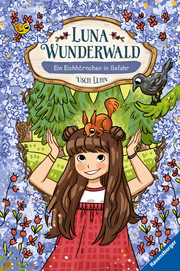 Luna Wunderwald 7: Ein Eichhörnchen in Gefahr - Cover