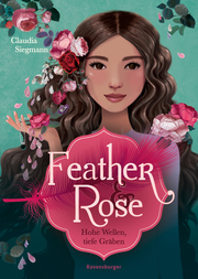 Feather & Rose 2: Hohe Wellen, tiefe Gräben