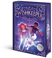 Wishkeeper 1: Das Land der verborgenen Wünsche (Wunschwesen-Fantasy von der Mitternachtskatzen-Autorin für Kinder ab 9 Jahren)