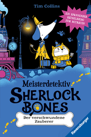 Meisterdetektiv Sherlock Bones. Ein spannender Rätselkrimi zum Mitraten 3: Der verschwundene Zauberer - Cover