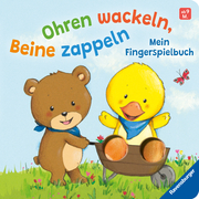 Ohren wackeln, Beine zappeln: Mein Fingerspielbuch. Babybuch ab 9 Monaten