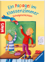 Ravensburger Minis: Ein Papagei im Klassenzimmer - Schulgeschichten - Abbildung 1