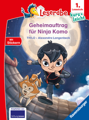 Geheimauftrag für Ninja Komo - lesen lernen mit dem Leseraben - Erstlesebuch - Kinderbuch ab 6 Jahren - Lesenlernen 1. Klasse Jungen und Mädchen (Leserabe 1. Klasse)