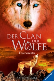 Der Clan der Wölfe 3: Feuerwächter
