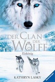 Der Clan der Wölfe 4: Eiskönig - Cover