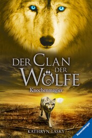 Der Clan der Wölfe 5: Knochenmagier