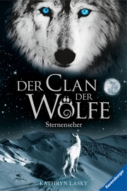 Der Clan der Wölfe 6: Sternenseher