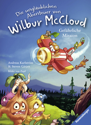 Die unglaublichen Abenteuer von Wilbur McCloud: Gefährliche Mission