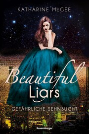 Beautiful Liars, Band 2: Gefährliche Sehnsucht - Cover