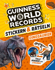 Guinness World Records Stickern und Rätseln: Dinosaurier - ein rekordverdächtiger Rätselspaß rund um die Urzeitechsen - Cover