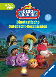 Dino Ranch: Dinotastische Gutenacht-Geschichten
