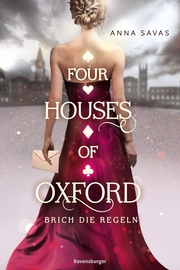 Four Houses of Oxford, Band 1: Brich die Regeln (Epische Dark-Academia-Romantasy)