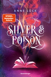 Silver & Poison, Band 2: Die Essenz der Erinnerung (SPIEGEL-Bestseller) - Cover
