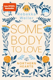 Somebody to Love - Northern-Hearts-Reihe, Band 1 (Dein SPIEGEL-Bestseller) - Cover