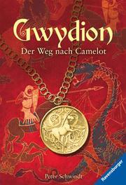Gwydion - Der Weg nach Camelot