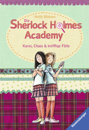 Die Sherlock Holmes Academy 1 - Karos, Chaos & knifflige Fälle