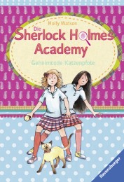 Die Sherlock Holmes Academy 2 - Geheimcode Katzenpfote