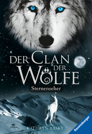 Der Clan der Wölfe, Band 6: Sternenseher (spannendes Tierfantasy-Abenteuer ab 10 Jahre) - Cover