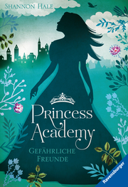 Princess Academy - Gefährliche Freunde - Cover