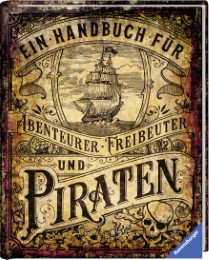 Ein Handbuch für Abenteurer, Freibeuter und Piraten - Abbildung 1