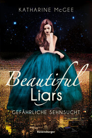 Beautiful Liars - Gefährliche Sehnsucht - Cover