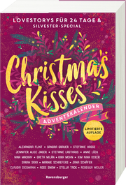 Christmas Kisses. Ein Adventskalender. Lovestorys für 24 Tage plus Silvester-Special (Romantische Kurzgeschichten für jeden Tag bis Weihnachten) - Abbildung 1