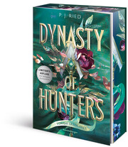 Dynasty of Hunters 2: Von dir gezeichnet (Atemberaubende, actionreiche New-Adult-Romantasy)