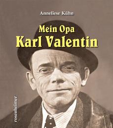 Mein Opa Karl Valentin