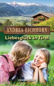 Liebesglück in Tirol - Cover