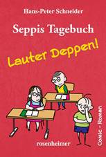 Seppis Tagebuch - Lauter Deppen! - Cover