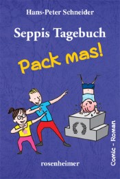 Seppis Tagebuch - Pack mas! - Cover