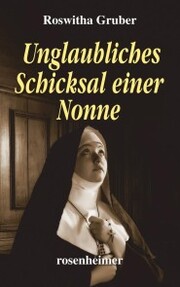 Unglaubliches Schicksal einer Nonne