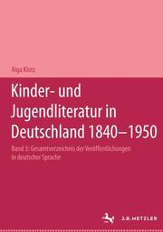 Kinder- und Jugendliteratur in Deutschland 1840-1950, Bd III