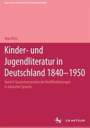 Kinder- und Jugendliteratur in Deutschland 1840-1950, Bd IV