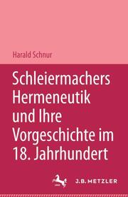 Schleiermachers Hermeneutik und ihre Vorgeschichte im 18. Jahrhundert