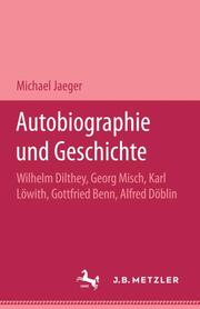 Autobiographie und Geschichte - Cover