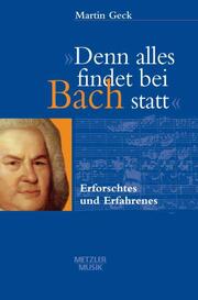 'Denn alles findet bei Bach statt'
