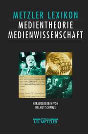 Metzler Lexikon Medientheorie/Medienwissenschaft