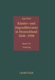 Kinder- und Jugendliteratur in Deutschland 1840-1950